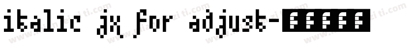 italic jx for adjust字体转换